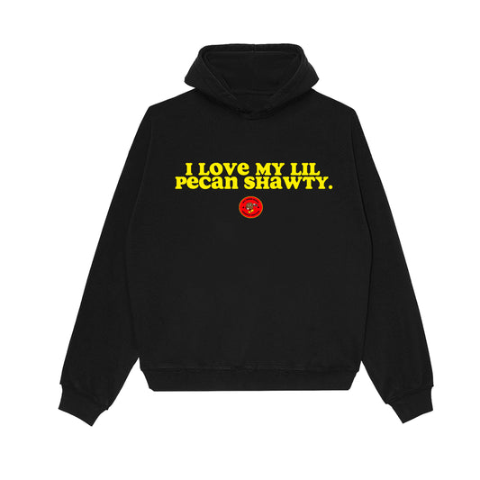 "I Love My Pecan Shawty" Hoodie